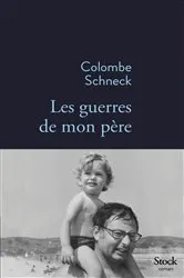 Book cover of Les guerres de mon père by Colombe Schneck