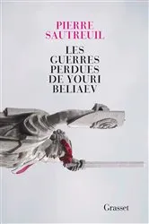 Book cover of Les guerres perdues de Youri Beliaev by Pierre Sautreuil