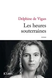 Book cover of Les heures souterraines by Delphine de Vigan