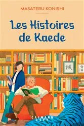 Book cover of Les Histoires de Kaede by Masateru Konishi