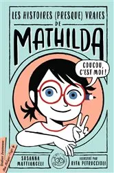 Book cover of Les histoires (presque vraies) de Mathilda by Unknown