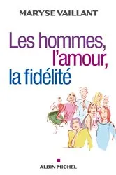 Book cover of Les Hommes l'amour la fidélité by Unknown