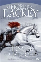 Book cover of Les Hérauts de Valdemar, T2 : L'Envol de la Flèche by Mercedes Lackey