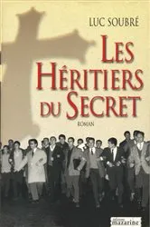 Book cover of Les Héritiers du Secret by Luc Soubré