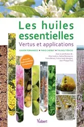 Book cover of Les huiles essentielles : Vertus et applications by Xavier Fernandez