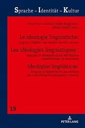 Book cover of Les idéologies linguistiques : langues et dialectes dans les médias traditionnels et nouveaux by Sabine Schwarze