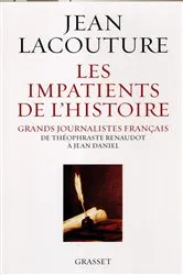 Book cover of Les impatients de l'histoire by Jean Lacouture
