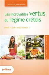 Book cover of Les incroyables vertus du régime crétois by Emmanuelle Jumeaucourt
