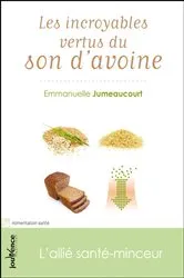 Book cover of Les incroyables vertus du son d'avoine by Emmanuelle Jumeaucourt