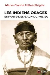 Book cover of Les Indiens Osages by Marie-Claude Feltes-Strigler