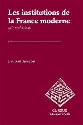 Book cover of Les institutions de la France moderne by Laurent Avezou