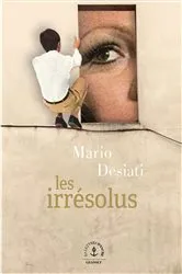 Book cover of Les Irrésolus by Mario Desiati