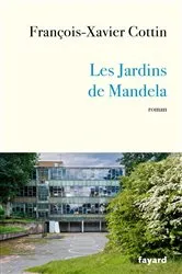 Book cover of Les Jardins de Mandela by François-Xavier Cottin
