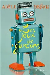 Book cover of Les Jeux de garçons by Adèle Bréau