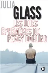 Book cover of Les joies éphémères de Percy Darling by Julia Glass