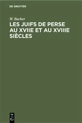 Book cover of Les Juifs de Perse au XVIIe et au XVIIIe siècles by W. Bacher