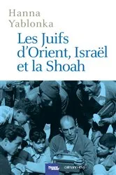 Book cover of Les Juifs d'Orient, Israël et la Shoah by Unknown
