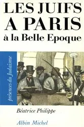 Book cover of Les Juifs à Paris à la Belle Époque by Unknown
