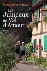 Book cover of Les Jumeaux du Val d'amour by Geneviève Senger