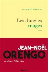 Book cover of Les Jungles rouges by Jean-Noël Orengo