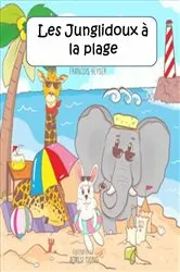 Book cover of Les Junglidoux à la plage by Francois Keyser