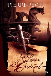 Book cover of Les Lames du Cardinal, T1 : Les Lames du Cardinal by Pierre Pevel
