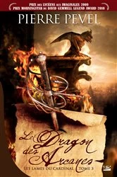 Book cover of Les Lames du Cardinal, T3 : Le Dragon des Arcanes by Pierre Pevel