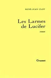 Book cover of Les larmes de Lucifer by René-Jean Clot