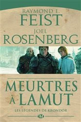 Book cover of Les Légendes de Krondor, T2 : Meurtres à LaMut by Raymond E. Feist