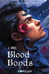 Book cover of Les liens du destin T3 by J. Bree