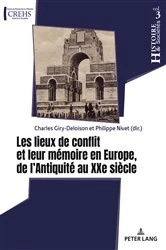Book cover of Les lieux de conflit et leur mémoire en Europe, de l'Antiquité au XXe siècle by Charles Giry Deloison