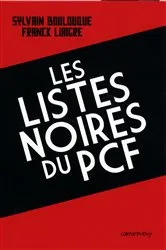 Book cover of Les Listes noires du PCF by Franck Liaigre