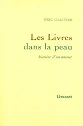 Book cover of Les livres dans la peau by Eric Ollivier
