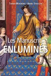 Book cover of Les Manuscrits enluminés by Tamara Woronowa