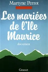 Book cover of Les mariées de l'île Maurice by Martyne Perrot