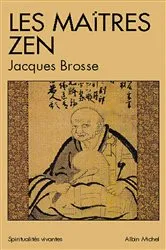 Book cover of Les Maîtres zen by Jacques Brosse