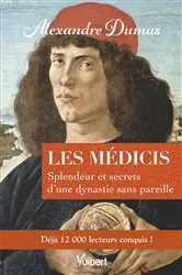 Book cover of Les Médicis : Splendeur et secrets d'une dynastie sans pareille by Alexandre Dumas