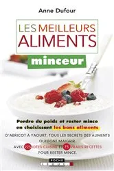 Book cover of Les meilleurs aliments minceur by Anne Dufour