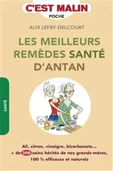 Book cover of Les meilleurs remèdes santé d'antan, c'est malin by Alix Lefief-Delcourt