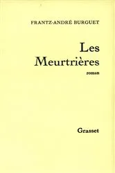 Book cover of Les meurtrières by Frantz-André Burguet