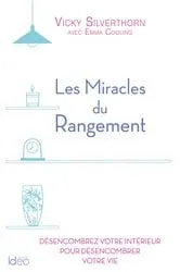Book cover of Les miracles du rangement by Vicky Silverthorn