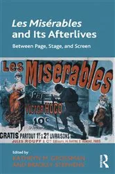 Book cover of Les Misérables and Its Afterlives by Kathryn M. Grossman