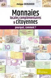 Book cover of Les monnaies locales complémentaires : pourquoi, comment ? by Philippe Derudder