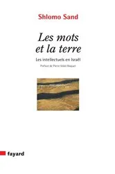 Book cover of Les Mots et la Terre by Shlomo Sand