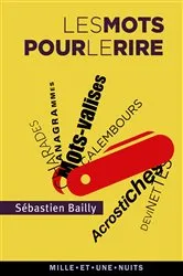 Book cover of Les mots pour le rire by Sébastien Bailly