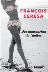 Book cover of Les moustaches de Staline by François Cérésa