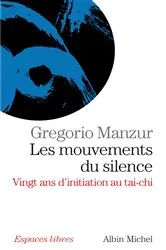 Book cover of Les Mouvements du silence by Gregorio Manzur
