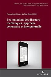 Book cover of Les mutations des discours médiatiques : approche contrastive et interculturelle by Nadine Rentel