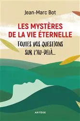 Book cover of Les mystères de la vie éternelle by Jean-Marc Bot