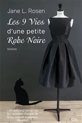 Book cover of Les neuf vies d'une petite robe noire by Jane L Rosen